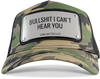 John Hatter & Co Bullshit I Can't Hear You Camo Adjustable Trucker Cap Hat