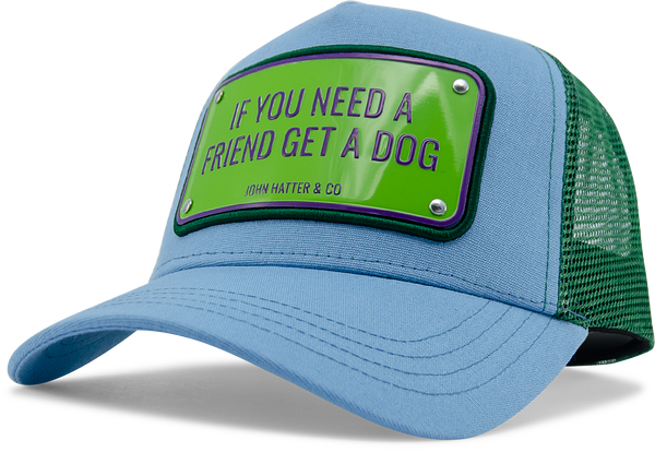 John Hatter & Co If You Need A Friend Get A Dog Blue and Green Adjustable Trucker Cap Hat